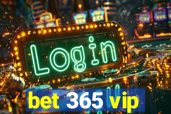 bet 365 vip